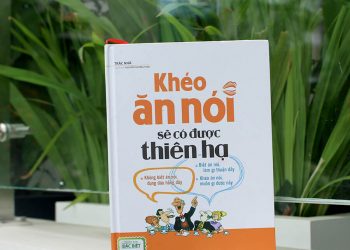 khéo ăn nói sẽ có được thiên hạ
